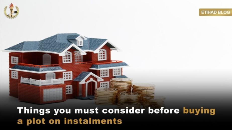 Things you must know before buying a plot on installments in Pakistan