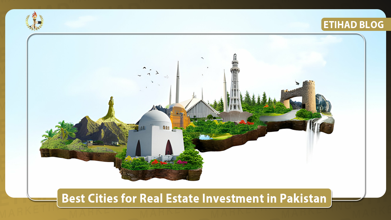 Best Cities for Real Estate Investment in Pakistan