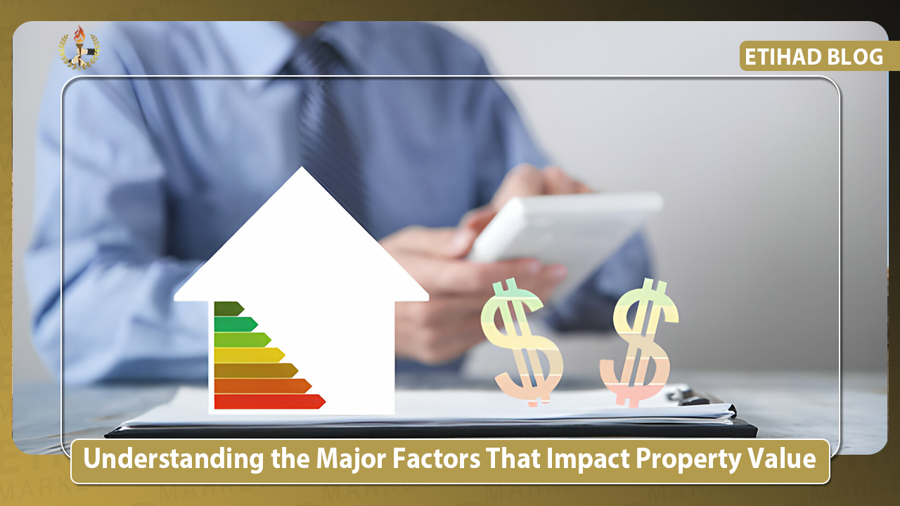 Understanding the Major Factors That Impact Property Value