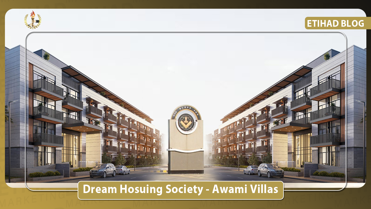 Dream Hosuing Society - Awami Villas