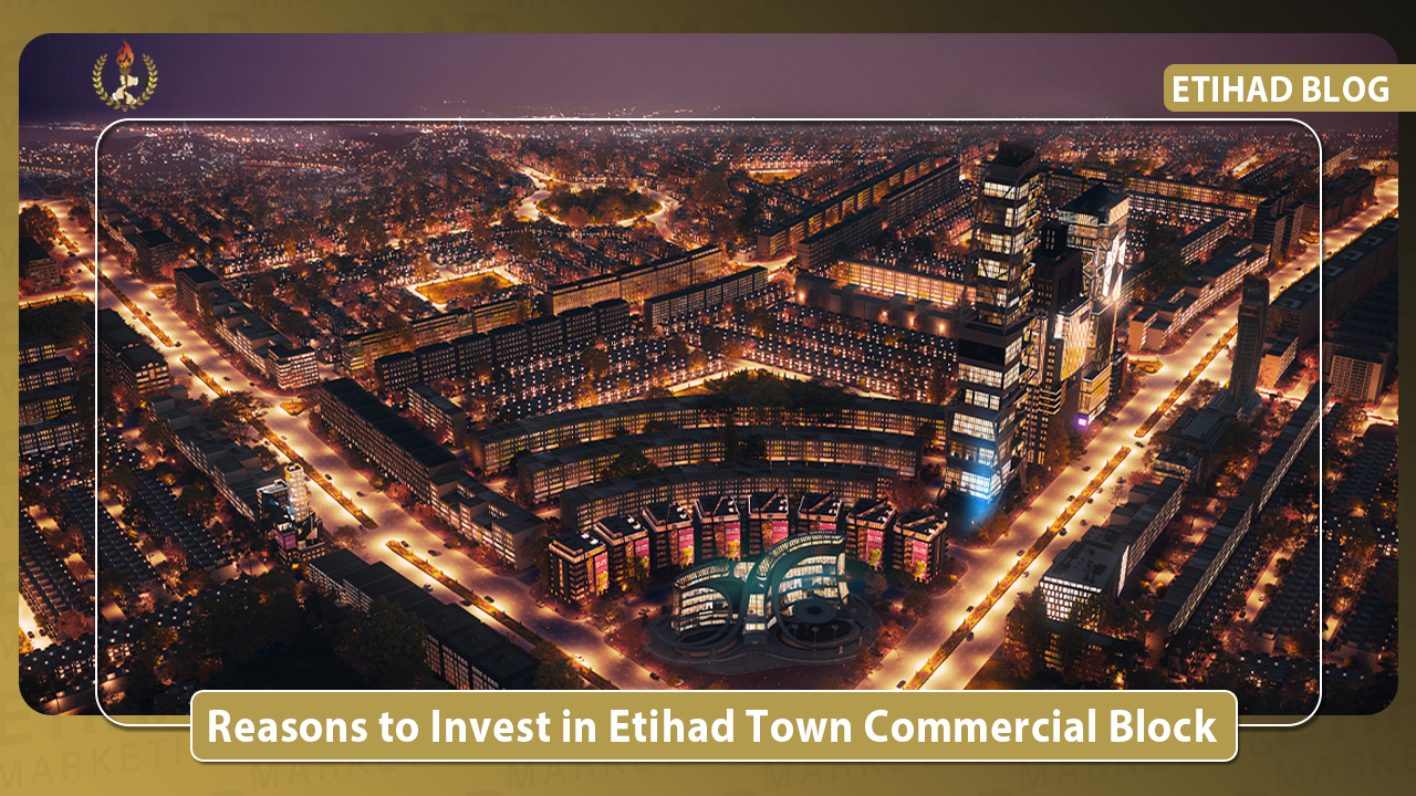 Reasons to Invest in Etihad Town Commercial Block