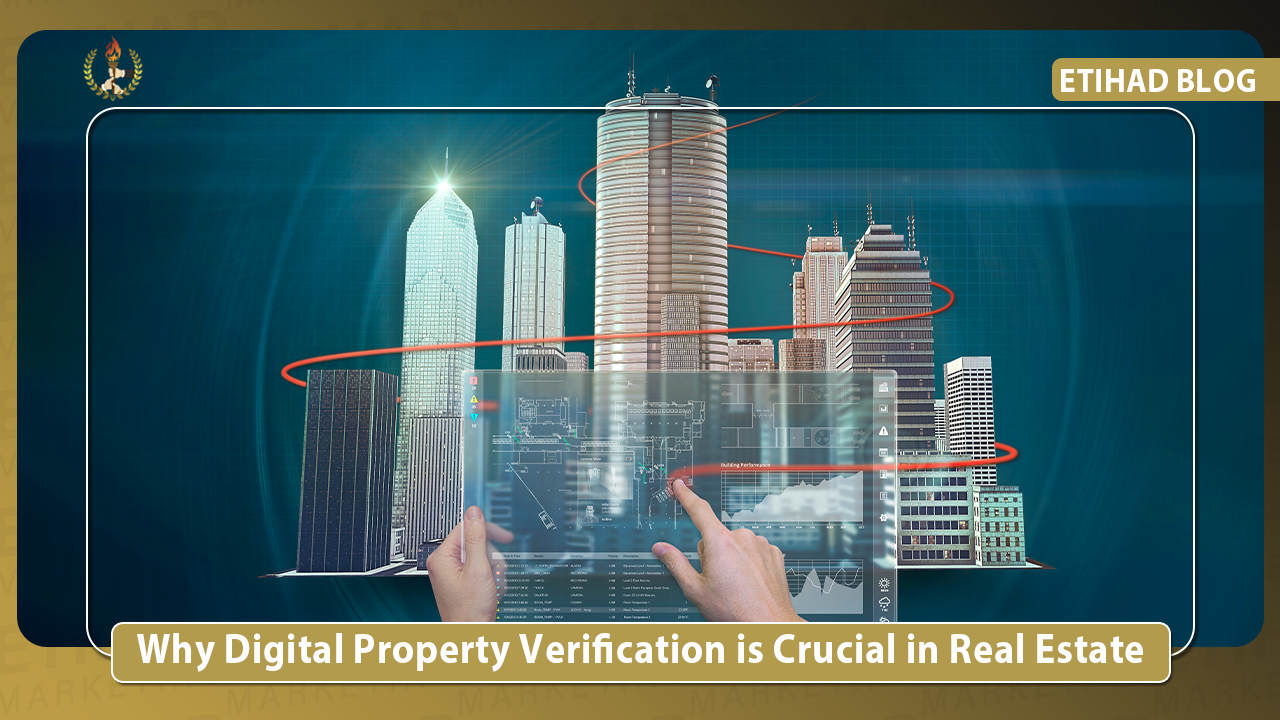 Why Digital Property Verification is Crucial in Real Estate