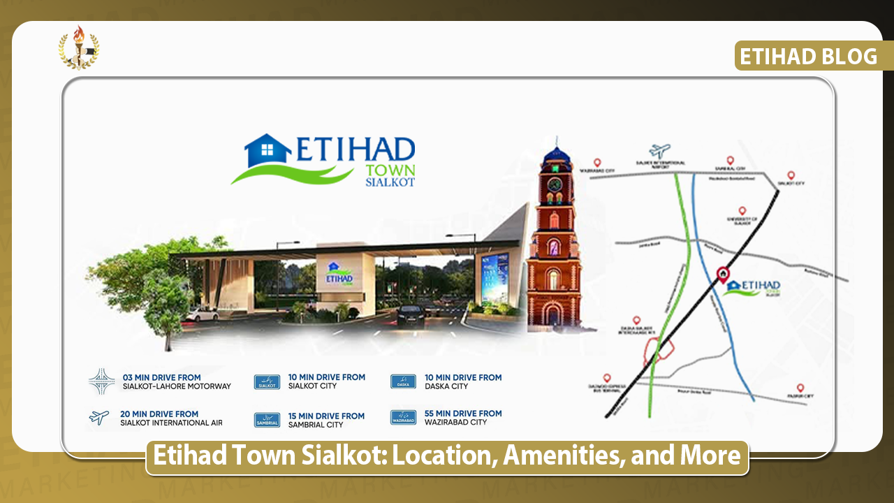 Etihad Town Sialkot: Everything You Need to Know | Etihad Marketing