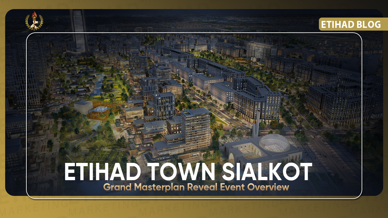 Etihad Town Sialkot – Grand Masterplan Reveal Event Overview